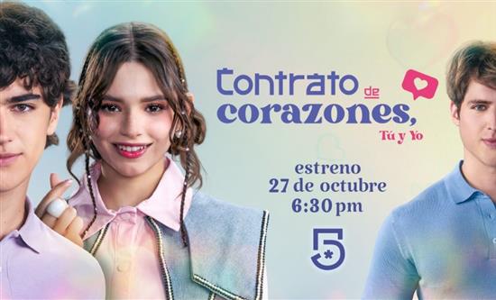 New Teen Romantic Comedy Contrato de Corazones, Tú y Yo Premieres on Canal 5